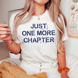 Just One More Chapter Shirt, Bookish Shirt, Book Lover Gift, Librarian Gift